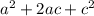 a^{2} + 2ac+c^{2}