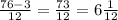 \frac{76-3}{12}= \frac{73}{12} =6 \frac{1}{12}