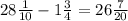 28 \frac{1}{10} - 1\frac{3}{4} =26 \frac{7}{20}