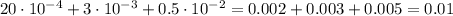 20\cdot10^{-4}+3\cdot10^{-3}+0.5\cdot10^{-2}=0.002 + 0.003 + 0.005 = 0.01