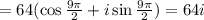 =64(\cos\frac{9 \pi }{2}+i\sin\frac{9 \pi }{2})=64i