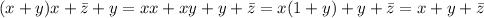 (x+y)x+\bar z+y=xx+xy+y+\bar z=x(1+y)+y+\bar z=x+y+\bar z