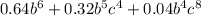 0.64 b^{6}+0.32 b^{5} c^{4} +0.04 b^{4} c^{8}