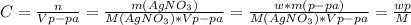 C = \frac{n}{Vp-pa} = \frac{m(AgNO_3)}{M(AgNO_3) * Vp-pa} = \frac{w*m(p-pa)}{M(AgNO_3) * Vp-pa} = \frac{wp}{M}