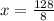 x=\frac{128}{8}