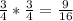 \frac{3}{4} * \frac{3}{4} = \frac{9}{16}