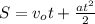 S = v_o t + \frac{at^2}{2}