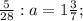 \frac{5}{28}:a=1 \frac{3}{7} ;