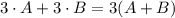 3 \cdot A + 3 \cdot B = 3 ( A + B )