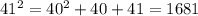 41^2 = 40^2 + 40 + 41 = 1681