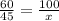 \frac{60}{45} =\frac{100}{x}