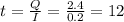 t= \frac{Q}{I}= \frac{2.4}{0.2}=12