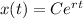 x(t) = Ce^{rt}