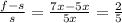 \frac{f-s}{s} = \frac{7x-5x}{5x} = \frac{2}{5}