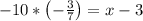 -10* \left(-\frac{3}{7}\right)=x-3