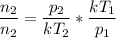 \dfrac{n_{2} }{n_{2}} = \dfrac{p_{2}}{kT_{2} } *\dfrac{kT_{1} }{p_{1}}