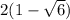 2(1-\sqrt{6})