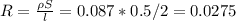 R= \frac{ \rho S }{l} =0.087*0.5/2=0.0275