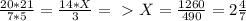 \frac{20*21}{7*5} = \frac{14*X}{3} =\ \textgreater \ X= \frac{1260}{490} =2 \frac{4}{7}