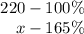 \begin {array}{r} 220 - 100 \% \\ x - 165\% \end{array}