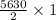 \frac{5630}{2} \times 1