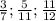 \frac{3}{7} ; \frac{5}{11} ; \frac{11}{12}