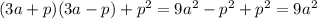 ( 3a + p)( 3a - p) + p^2 = 9a^2 - p^2 + p^2 = 9a^2