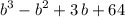 $b^3-b^2+3\,b+64$