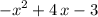 $-x^2+4\,x-3$	