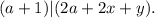 ( a + 1 ) | ( 2a+2x+y ) .