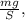 \frac{mg}{S} ,