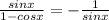 \frac{sinx}{1-cosx}=- \frac{1}{sinx}