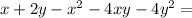 x+2y-x^2-4xy -4y^2=