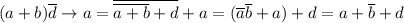 (a+b)\overline d\to a=\overline {\overline{a+b}+d}+a=(\overline a\overline b+a)+d=a+\overline b+d