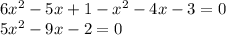 6x^2-5x+1-x^2-4x-3=0 \\ 5x^2-9x-2=0 \\