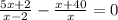 \frac{5x+2}{x-2} - \frac{x+40}{x} =0 \\