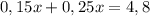 0,15x+0,25x=4,8