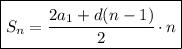 \boxed{S_n=\cfrac{2a_1+d(n-1)}{2} \cdot n}