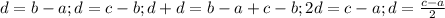 d=b-a;d=c-b;d+d=b-a+c-b;2d=c-a;d=\frac{c-a}{2}