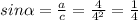 sin \alpha =\frac{a}{c} = \frac{4}{4^{2}}= \frac{1}{4}