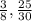 \frac{3}{8}, \frac{25}{30}