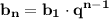 \displaystyle \tt \bold{b_n=b_1\cdot q^{n-1}}