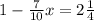 1- \frac{7}{10}x=2 \frac{1}{4}