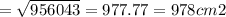 = \sqrt{956043} = 977.77 = 978 cm2