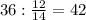 36: \frac{12}{14} =42 \\