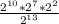 \frac{ 2^{10} * 2^{7} * 2^{2} }{ 2^{13} }