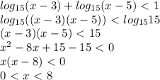 log_{15}(x-3)+log_{15}(x-5)\ \textless \ 1\\log_{15}((x-3)(x-5))\ \textless \ log_{15}15\\(x-3)(x-5)\ \textless \ 15\\x^2-8x+15-15\ \textless \ 0\\x(x-8)\ \textless \ 0\\0\ \textless \ x\ \textless \ 8