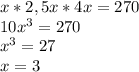 x*2,5x*4x=270 \\ 10x^3=270 \\ x^3=27 \\ x=3