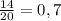 \frac{14}{20}=0,7