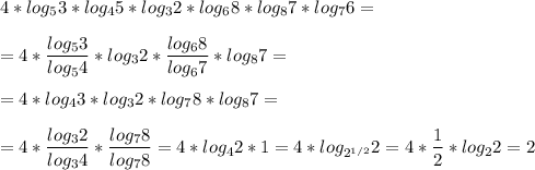 \displaystyle 4*log_53*log_45*log_32*log_68*log_87*log_76=\\\\=4*\frac{log_53}{log_54}*log_32*\frac{log_68}{log_67}*log_87=\\\\=4*log_43*log_32*log_78*log_87=\\\\=4*\frac{log_32}{log_34}*\frac{log_78}{log_78}=4*log_42*1=4*log_{2^{1/2}}2=4*\frac{1}{2}*log_22=2